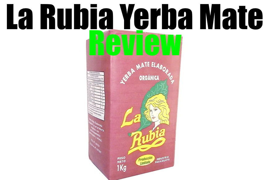 La Rubia Yerba Mate Review (How Does It Taste?)