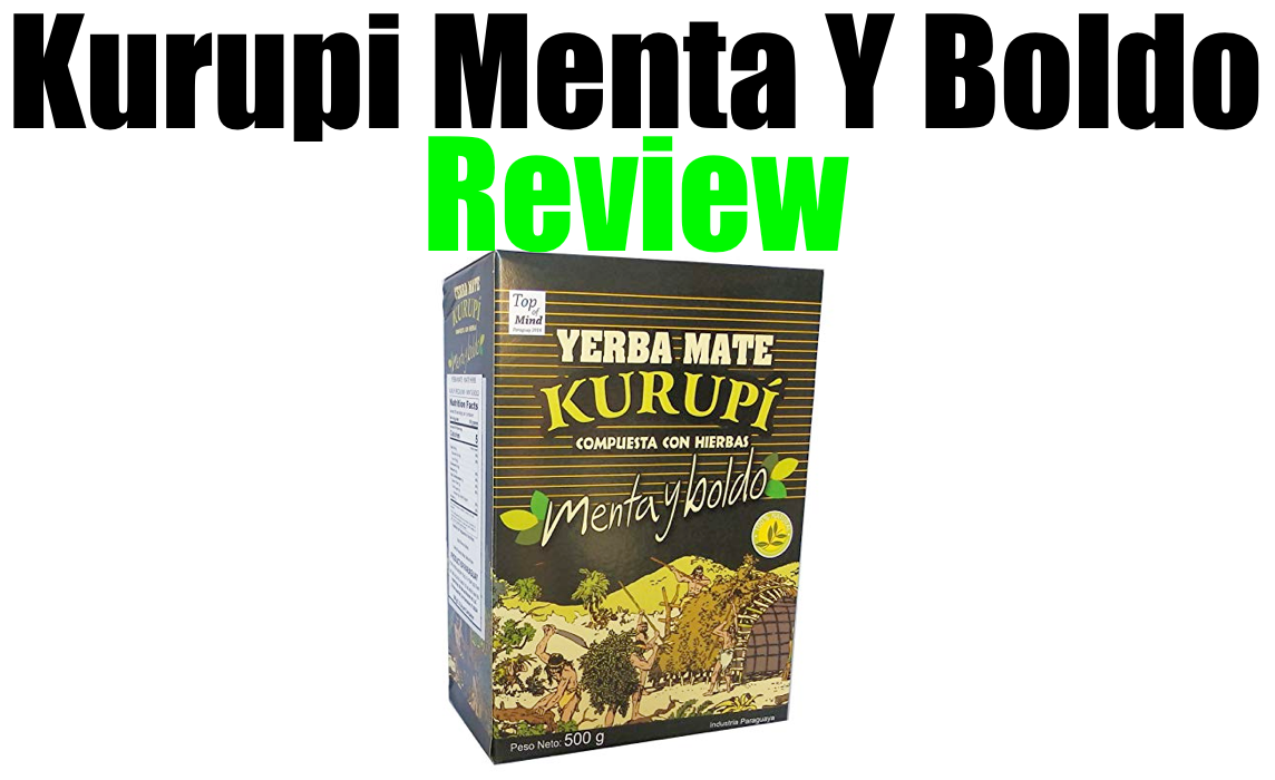 Kurupi Menta Y Boldo Review (Best Mate For Tereré?)