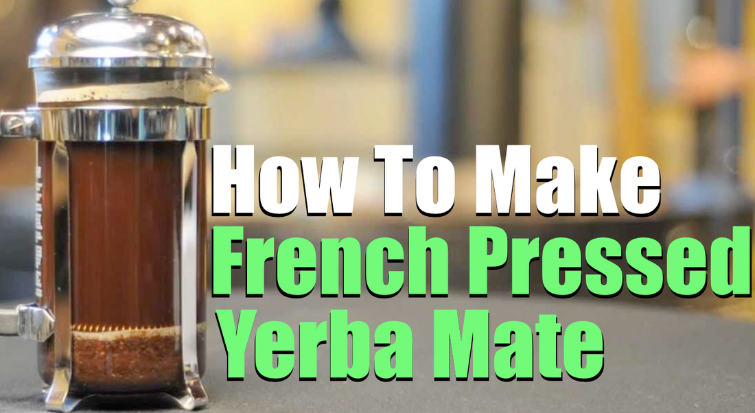 yerba mate french press