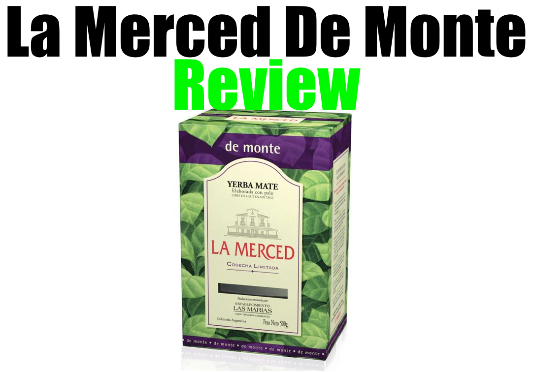 La Merced DE MONTE Yerba Mate Review (Is It Good?)