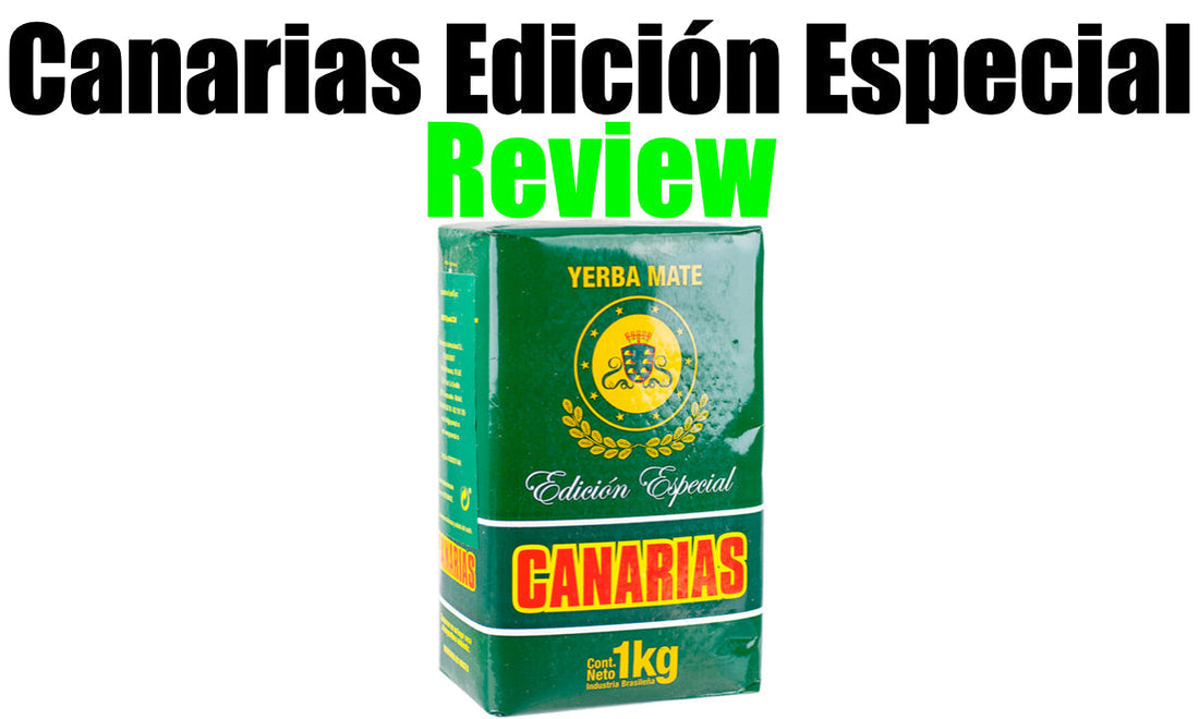 canarias edicion especial yerba mate review