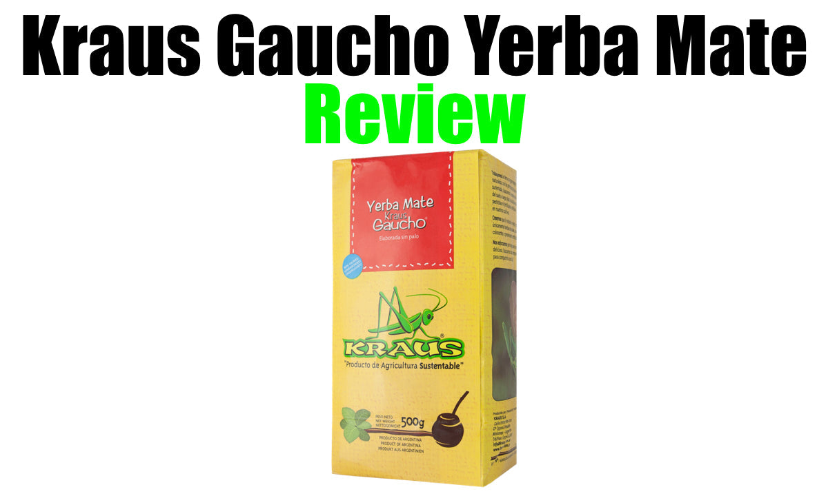 Kraus GAUCHO Yerba Mate Review (Sin Palo Blend)
