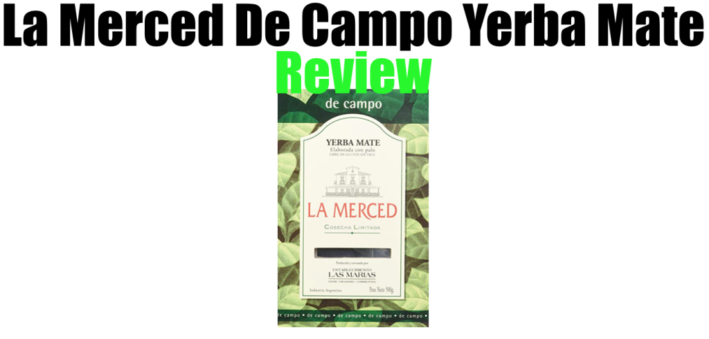 la merced yerba mate reveiw